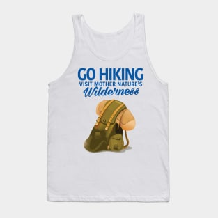 Go Hiking, Visit Mother Nature's Wilderness Tank Top